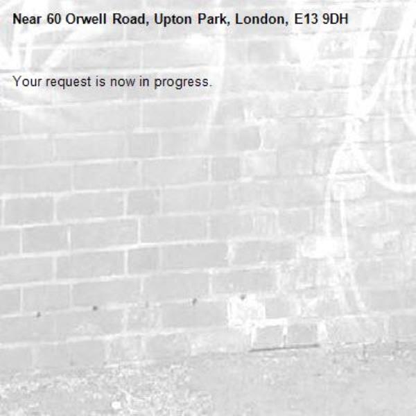 Your request is now in progress.-60 Orwell Road, Upton Park, London, E13 9DH