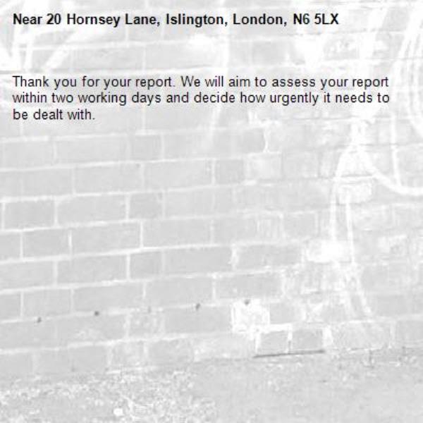 Thank you for your report. We will aim to assess your report within two working days and decide how urgently it needs to be dealt with.-20 Hornsey Lane, Islington, London, N6 5LX