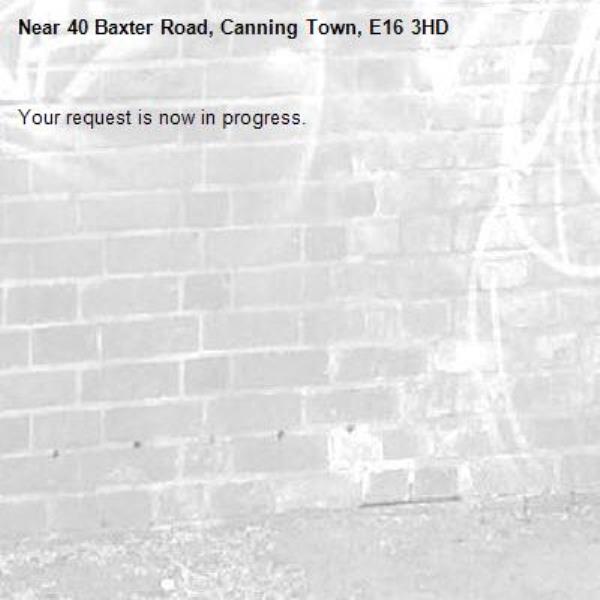 Your request is now in progress.-40 Baxter Road, Canning Town, E16 3HD
