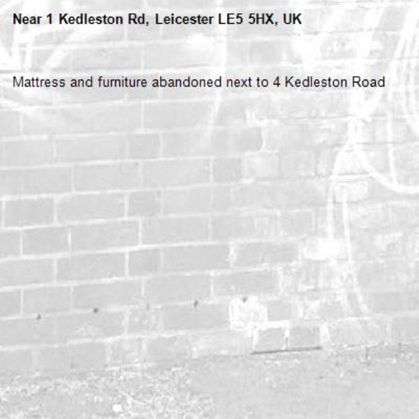 Mattress and furniture abandoned next to 4 Kedleston Road -1 Kedleston Rd, Leicester LE5 5HX, UK
