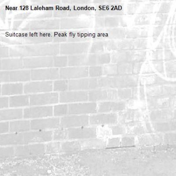 Suitcase left here. Peak fly tipping area-128 Laleham Road, London, SE6 2AD