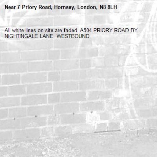 All white lines on site are faded. A504 PRIORY ROAD BY NIGHTINGALE LANE. WESTBOUND-7 Priory Road, Hornsey, London, N8 8LH