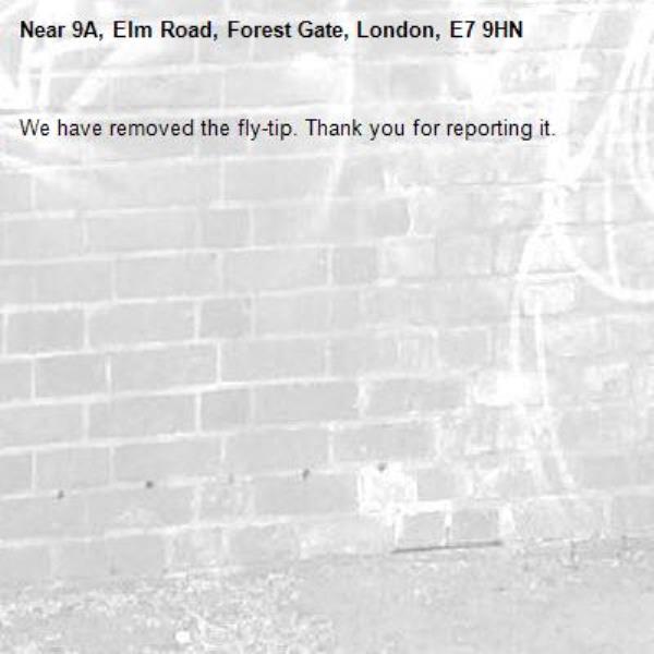 We have removed the fly-tip. Thank you for reporting it.-9A, Elm Road, Forest Gate, London, E7 9HN