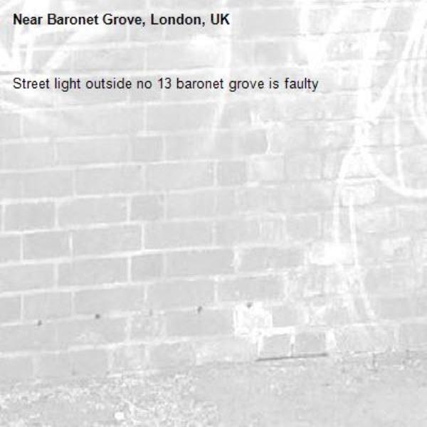 Street light outside no 13 baronet grove is faulty-Baronet Grove, London, UK