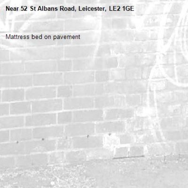 Mattress bed on pavement -52 St Albans Road, Leicester, LE2 1GE
