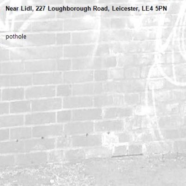 pothole -Lidl, 227 Loughborough Road, Leicester, LE4 5PN