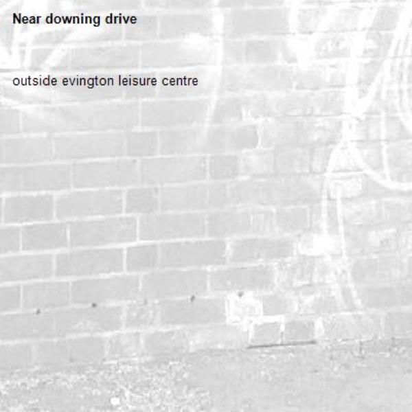 outside evington leisure centre-downing drive