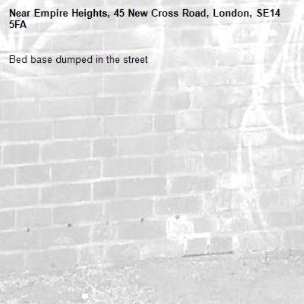 Bed base dumped in the street-Empire Heights, 45 New Cross Road, London, SE14 5FA