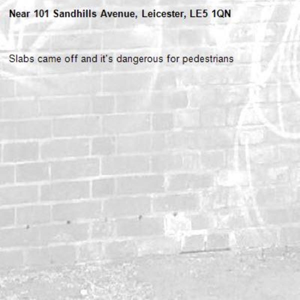 Slabs came off and it&#39;s dangerous for pedestrians-101 Sandhills Avenue, Leicester, LE5 1QN