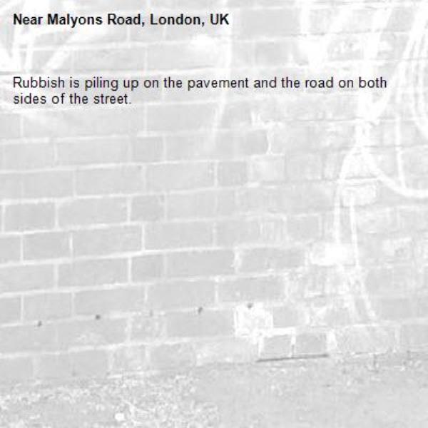 Rubbish is piling up on the pavement and the road on both sides of the street.-Malyons Road, London, UK