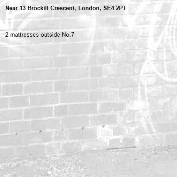 2 mattresses outside No.7 -13 Brockill Crescent, London, SE4 2PT