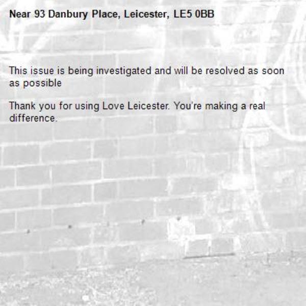 
This issue is being investigated and will be resolved as soon as possible

Thank you for using Love Leicester. You’re making a real difference.

-93 Danbury Place, Leicester, LE5 0BB