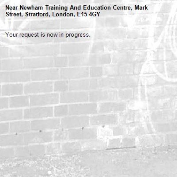 Your request is now in progress.-Newham Training And Education Centre, Mark Street, Stratford, London, E15 4GY