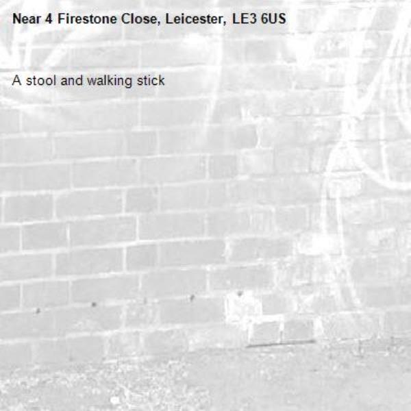 A stool and walking stick -4 Firestone Close, Leicester, LE3 6US