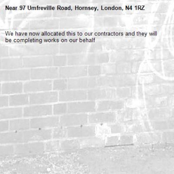 We have now allocated this to our contractors and they will be completing works on our behalf-97 Umfreville Road, Hornsey, London, N4 1RZ
