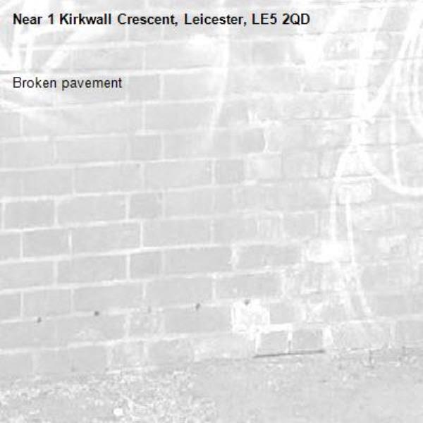 Broken pavement -1 Kirkwall Crescent, Leicester, LE5 2QD