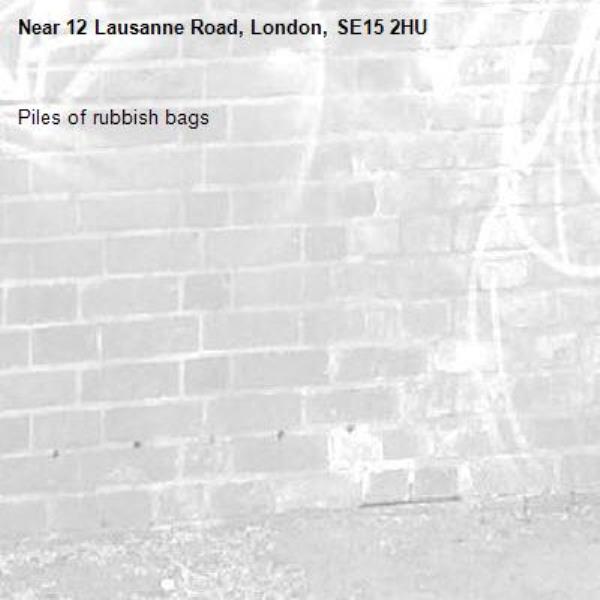 Piles of rubbish bags-12 Lausanne Road, London, SE15 2HU