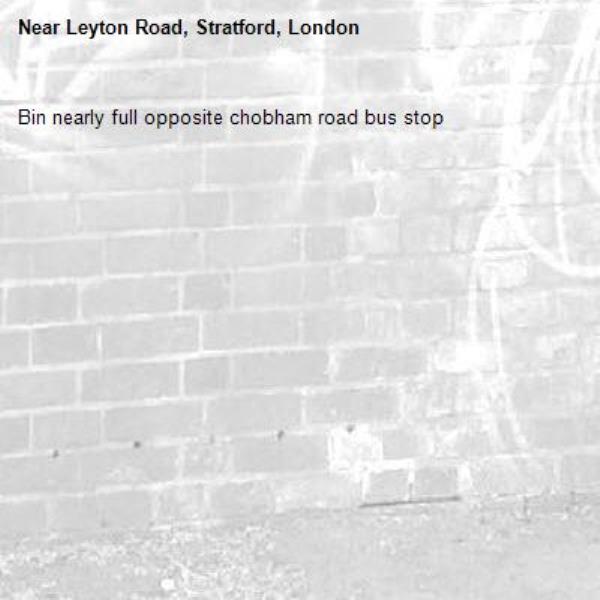 Bin nearly full opposite chobham road bus stop -Leyton Road, Stratford, London