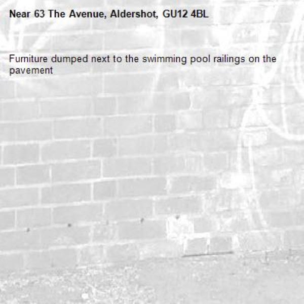 Furniture dumped next to the swimming pool railings on the pavement-63 The Avenue, Aldershot, GU12 4BL