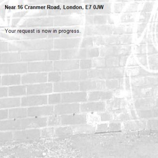 Your request is now in progress.-16 Cranmer Road, London, E7 0JW