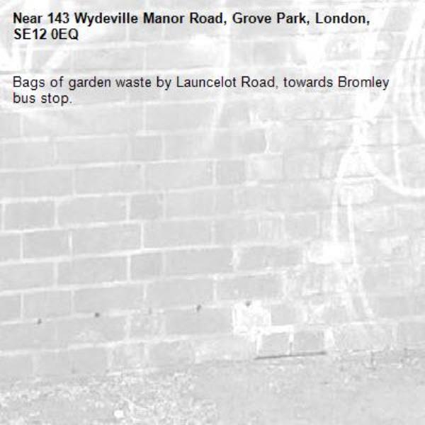Bags of garden waste by Launcelot Road, towards Bromley bus stop.-143 Wydeville Manor Road, Grove Park, London, SE12 0EQ