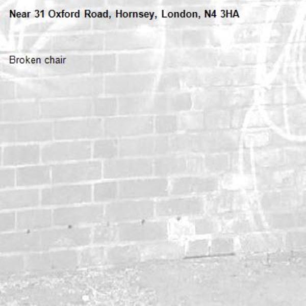 Broken chair -31 Oxford Road, Hornsey, London, N4 3HA