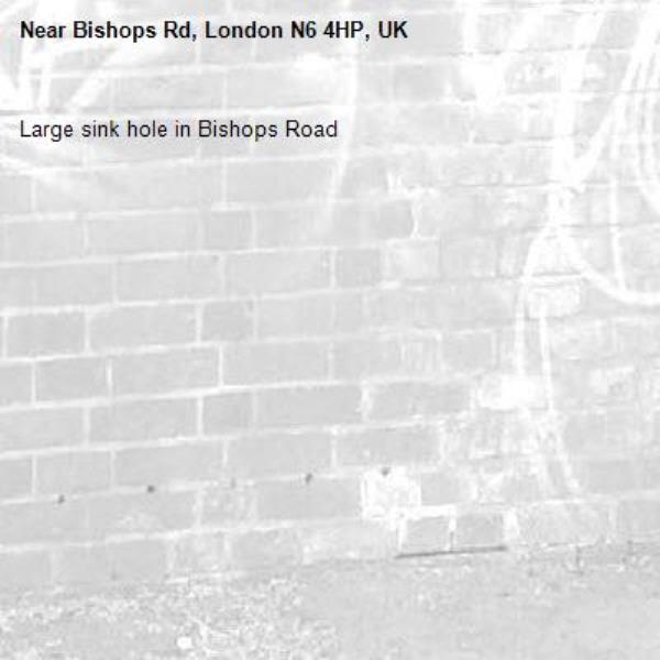 Large sink hole in Bishops Road-Bishops Rd, London N6 4HP, UK