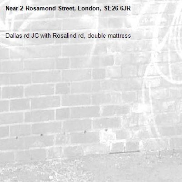 Dallas rd JC with Rosalind rd, double mattress -2 Rosamond Street, London, SE26 6JR
