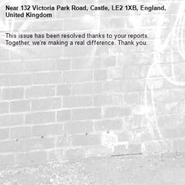 This issue has been resolved thanks to your reports.
Together, we’re making a real difference. Thank you.
-132 Victoria Park Road, Castle, LE2 1XB, England, United Kingdom