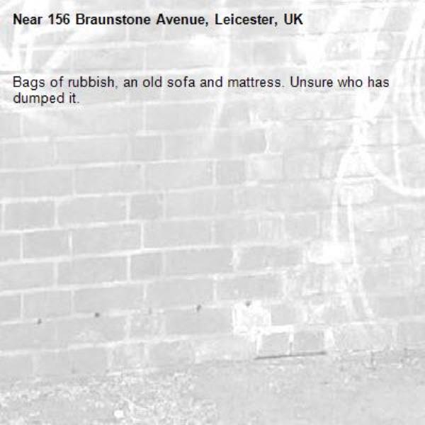 Bags of rubbish, an old sofa and mattress. Unsure who has dumped it.-156 Braunstone Avenue, Leicester, UK