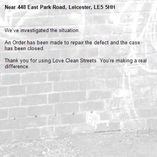 We’ve investigated the situation.

An Order has been made to repair the defect and the case has been closed.

Thank you for using Love Clean Streets. You’re making a real difference.
-448 East Park Road, Leicester, LE5 5HH