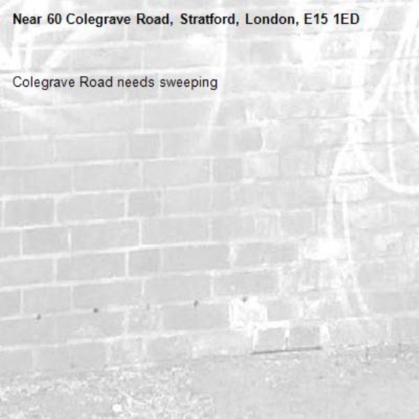 Colegrave Road needs sweeping -60 Colegrave Road, Stratford, London, E15 1ED