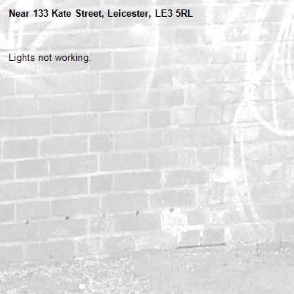 Lights not working. -133 Kate Street, Leicester, LE3 5RL