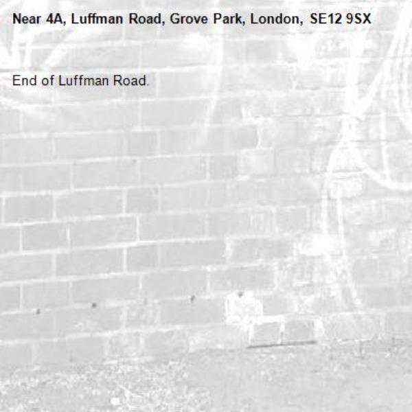 End of Luffman Road.-4A, Luffman Road, Grove Park, London, SE12 9SX