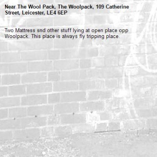 Two Mattress snd other stuff lying at open place opp Woolpack. This place is always fly tripping place.-The Wool Pack, The Woolpack, 109 Catherine Street, Leicester, LE4 6EP