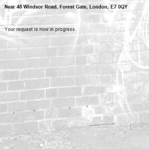 Your request is now in progress.-48 Windsor Road, Forest Gate, London, E7 0QY