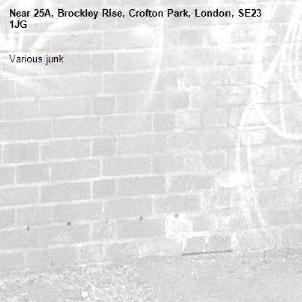 Various junk-25A, Brockley Rise, Crofton Park, London, SE23 1JG