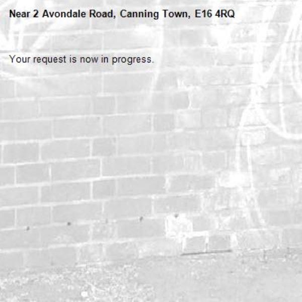 Your request is now in progress.-2 Avondale Road, Canning Town, E16 4RQ