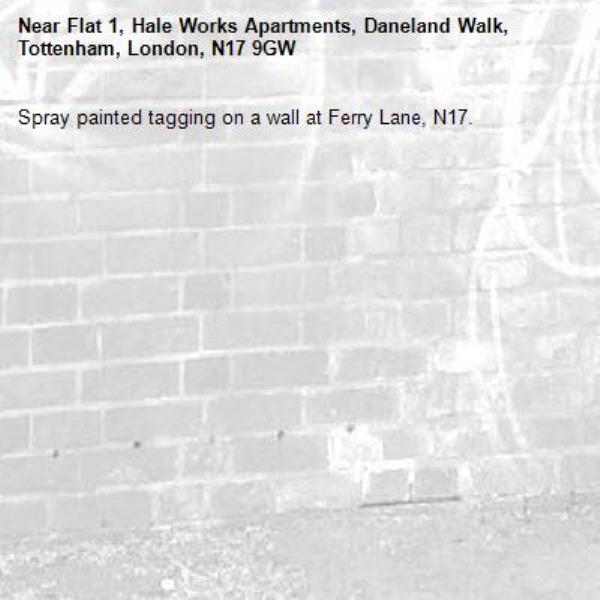 Spray painted tagging on a wall at Ferry Lane, N17.-Flat 1, Hale Works Apartments, Daneland Walk, Tottenham, London, N17 9GW
