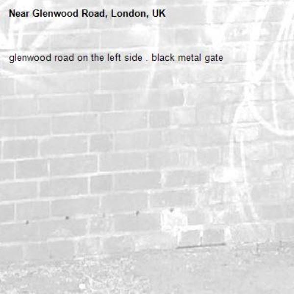 glenwood road on the left side . black metal gate -Glenwood Road, London, UK