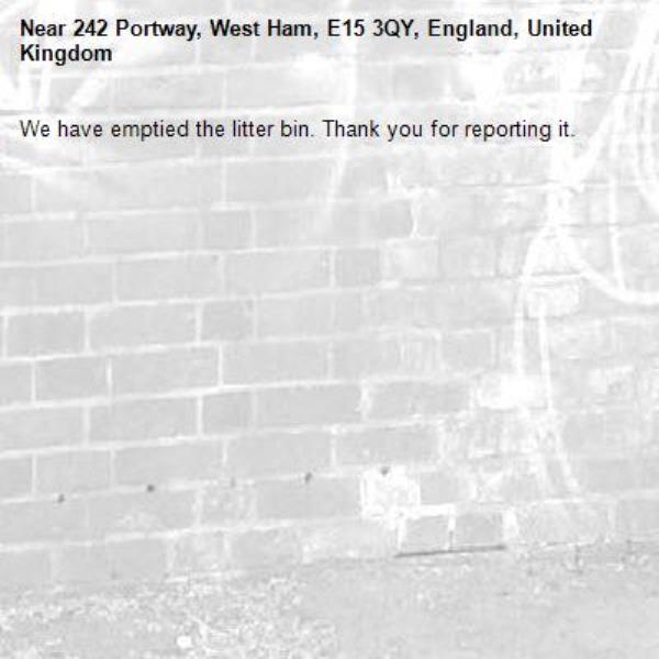 We have emptied the litter bin. Thank you for reporting it.-242 Portway, West Ham, E15 3QY, England, United Kingdom