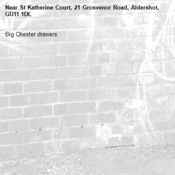 Big Chester drawers -St Katherine Court, 21 Grosvenor Road, Aldershot, GU11 1DL