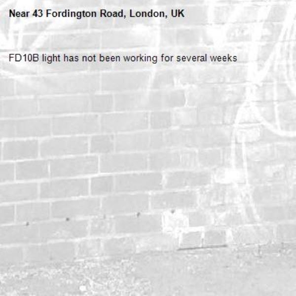 FD10B light has not been working for several weeks-43 Fordington Road, London, UK