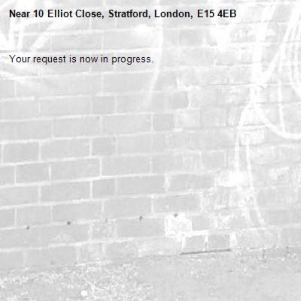 Your request is now in progress.-10 Elliot Close, Stratford, London, E15 4EB