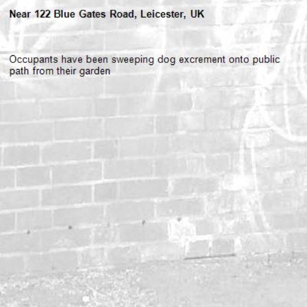 Occupants have been sweeping dog excrement onto public path from their garden -122 Blue Gates Road, Leicester, UK