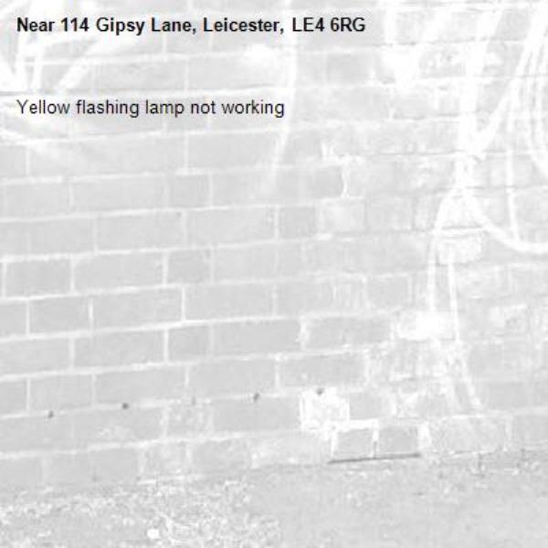 Yellow flashing lamp not working-114 Gipsy Lane, Leicester, LE4 6RG