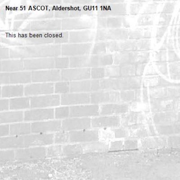 This has been closed.-51 ASCOT, Aldershot, GU11 1NA