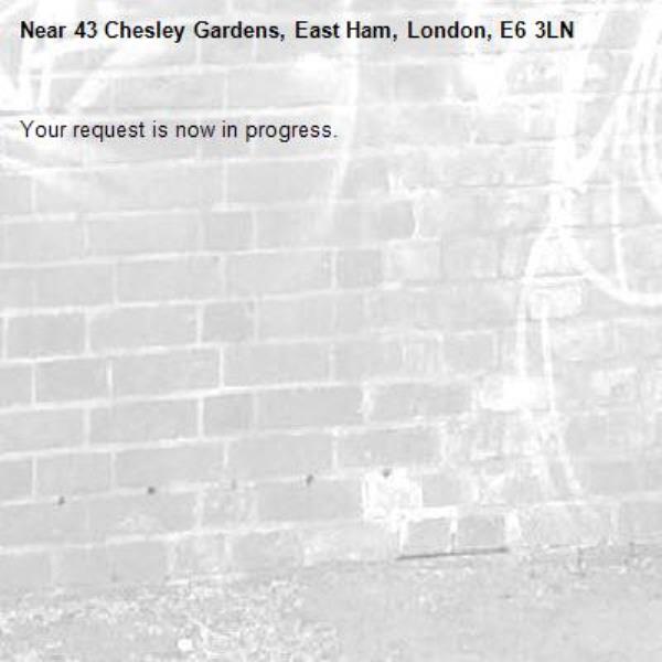 Your request is now in progress.-43 Chesley Gardens, East Ham, London, E6 3LN