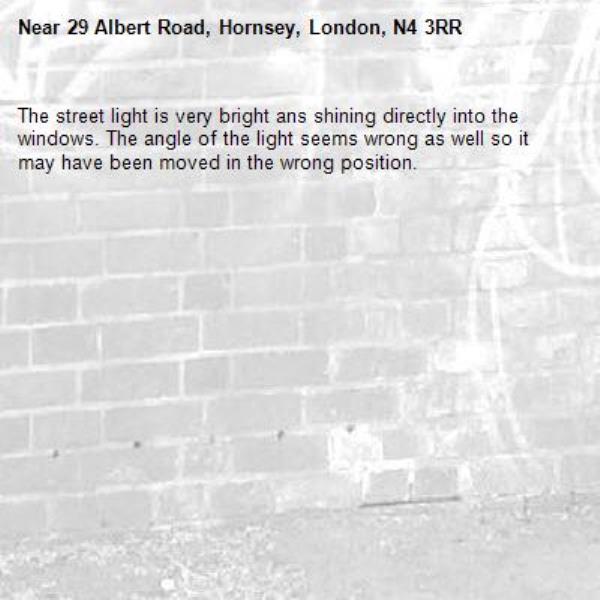 The street light is very bright ans shining directly into the windows. The angle of the light seems wrong as well so it may have been moved in the wrong position.-29 Albert Road, Hornsey, London, N4 3RR