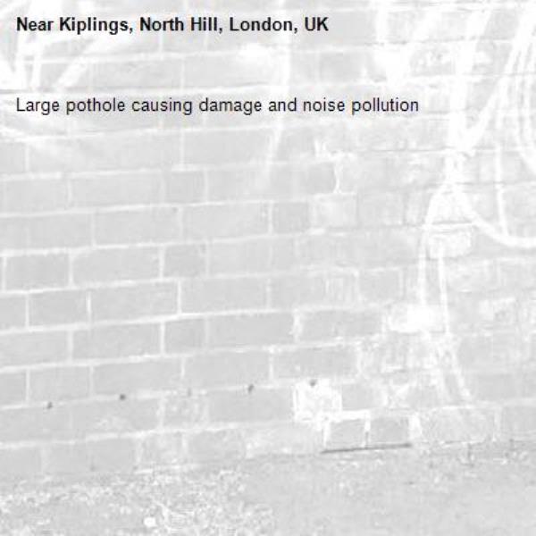 Large pothole causing damage and noise pollution-Kiplings, North Hill, London, UK